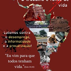 1º DE MAIO DE 2022. O trabalho é fonte de vida. Lutemos contra o desemprego, a informalidade e a precarização!