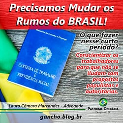Em Outubro Precisamos Mudar os Rumos do BRASIL!