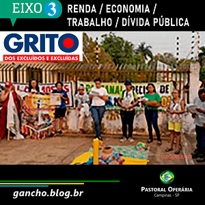 Eixo 3: RENDA / ECONOMIA / TRABALHO / DÍVIDA PÚBLICA RENDA / ECONOMIA /
TRABALHO / DÍVIDA PÚBLICA