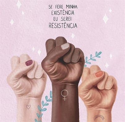 Se fere nossa existência, seremos Resistência!